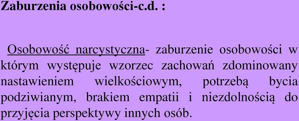 wielkościowym, potrzebą bycia podziwianym, brakiem