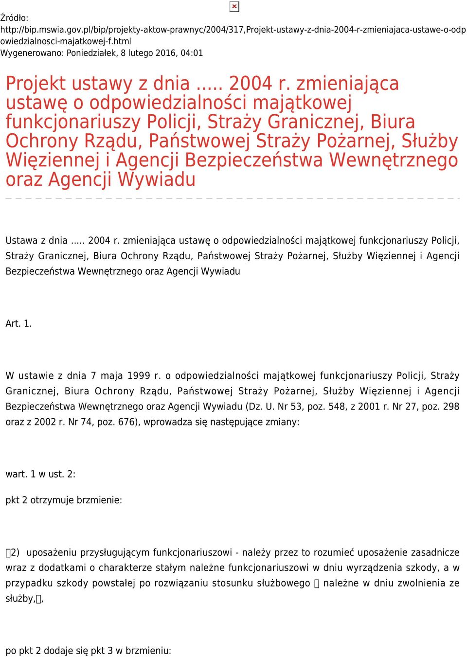 zmieniająca ustawę o odpowiedzialności majątkowej funkcjonariuszy Policji, Straży Granicznej, Biura Ochrony Rządu, Państwowej Straży Pożarnej, Służby Więziennej i Agencji Bezpieczeństwa Wewnętrznego