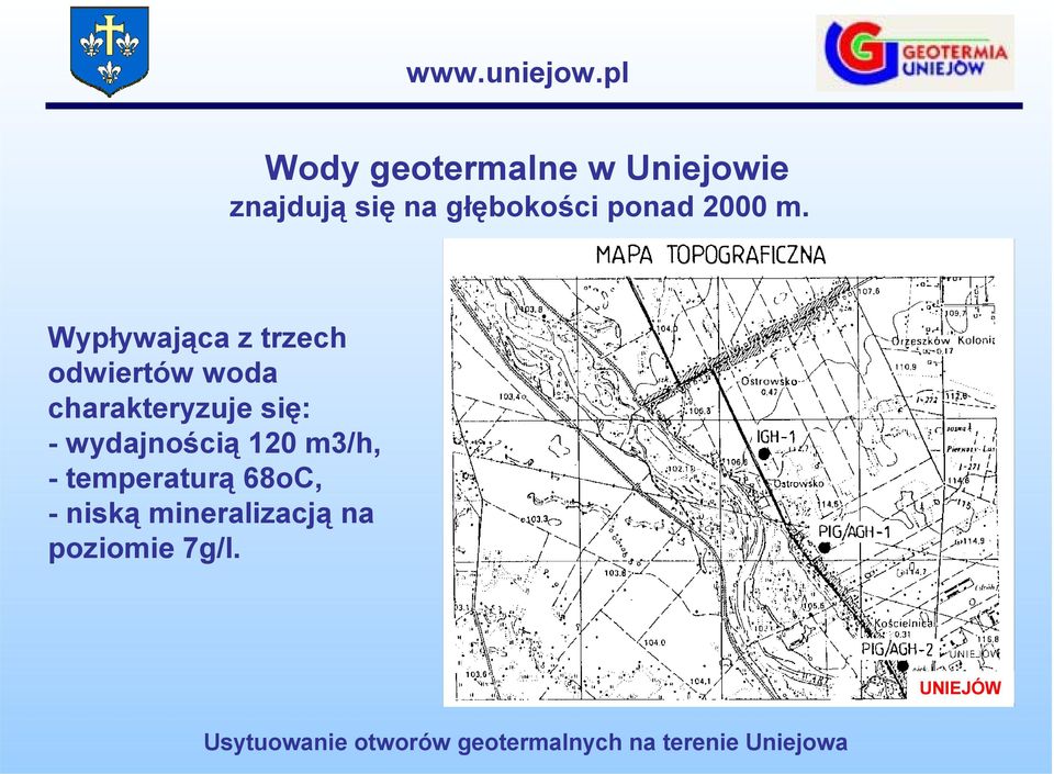 wydajnością 120 m3/h, - temperaturą 68oC, - niską mineralizacją na