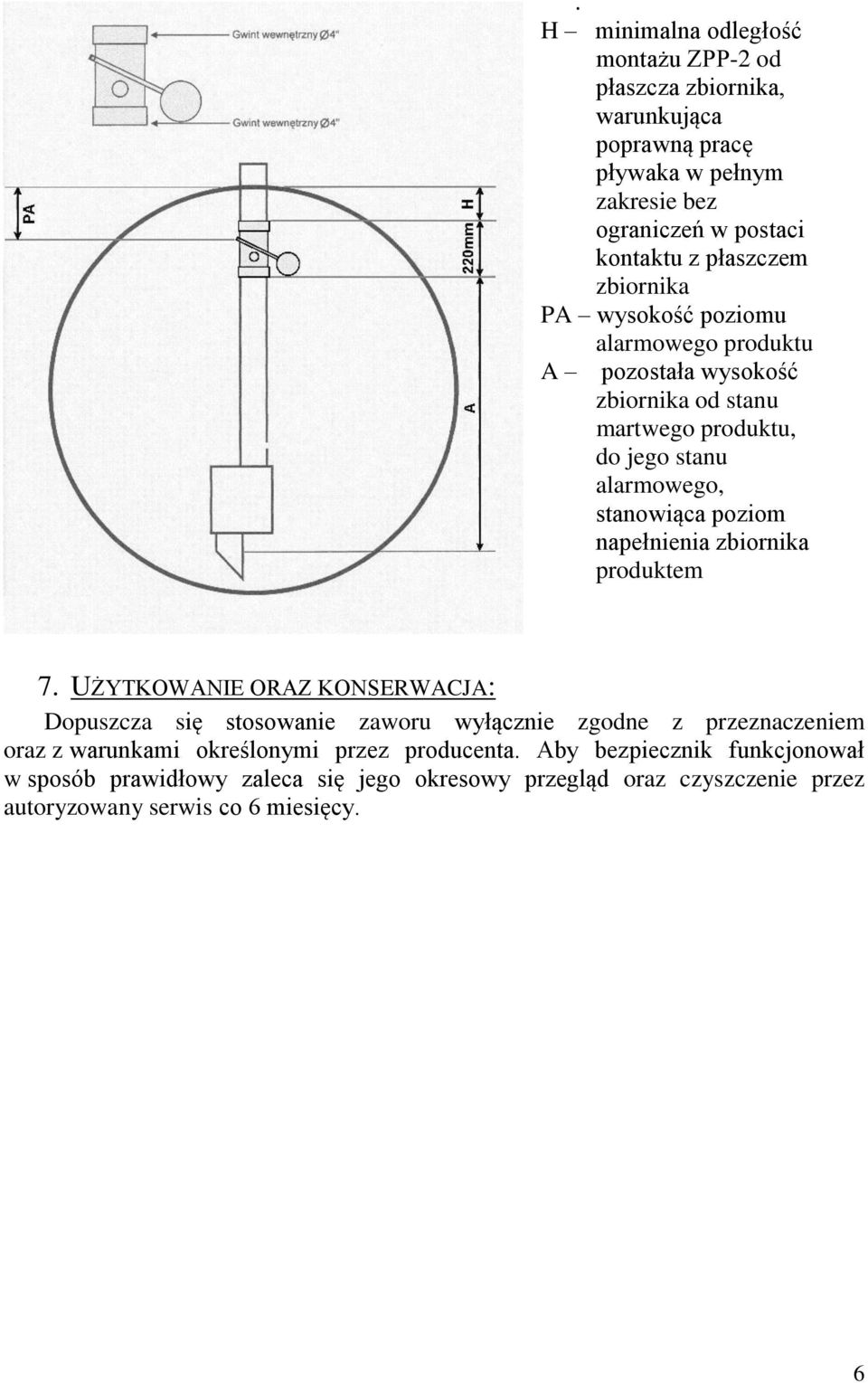 poziom napełnienia zbiornika produktem 7.