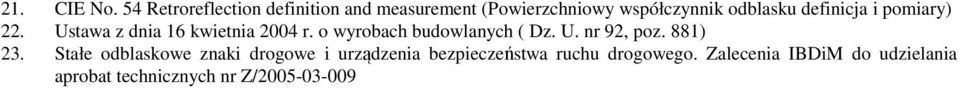 definicja i pomiary) 22. Ustawa z dnia 16 kwietnia 2004 r. o wyrobach budowlanych ( Dz.