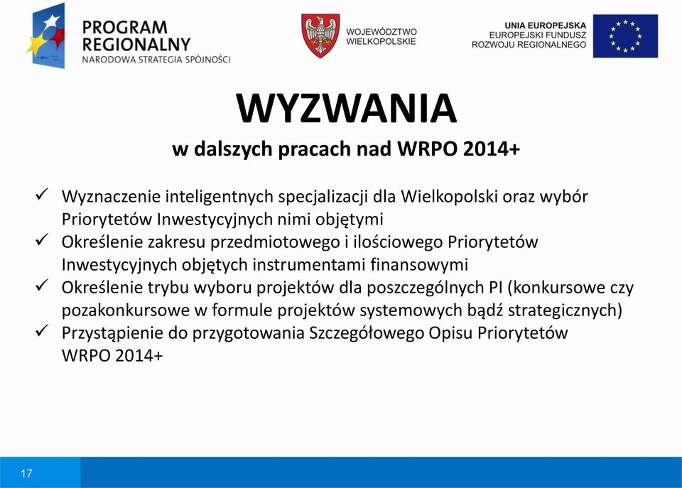 objętych instrumentami finansowymi Określenie trybu wyboru projektów dla poszczególnych PI (konkursowe czy