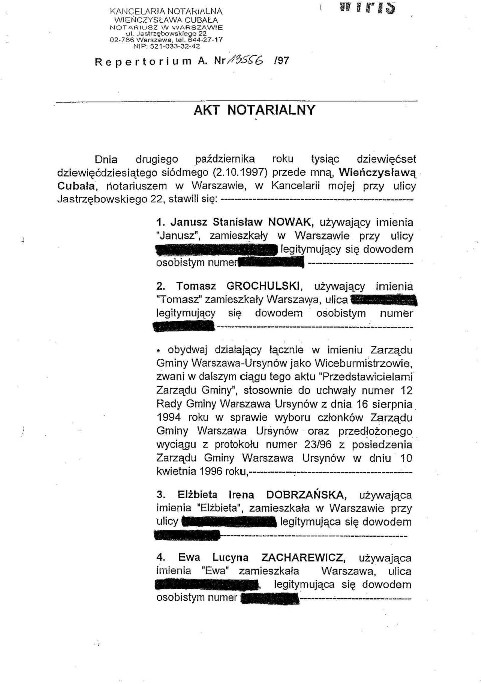 10,1997) przede mna, WienczysJawq_ Cubala, notariuszem w Warszawie, w Kancelarii mojej przy ulicy j astrze bowskieg0 22, stawilis i~:---------------------------------------------- 1.