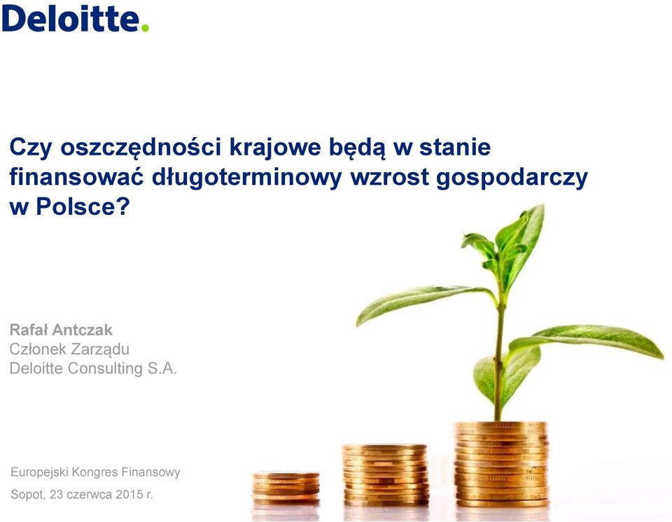 Rafał Antczak Członek Zarządu Deloitte Consulting