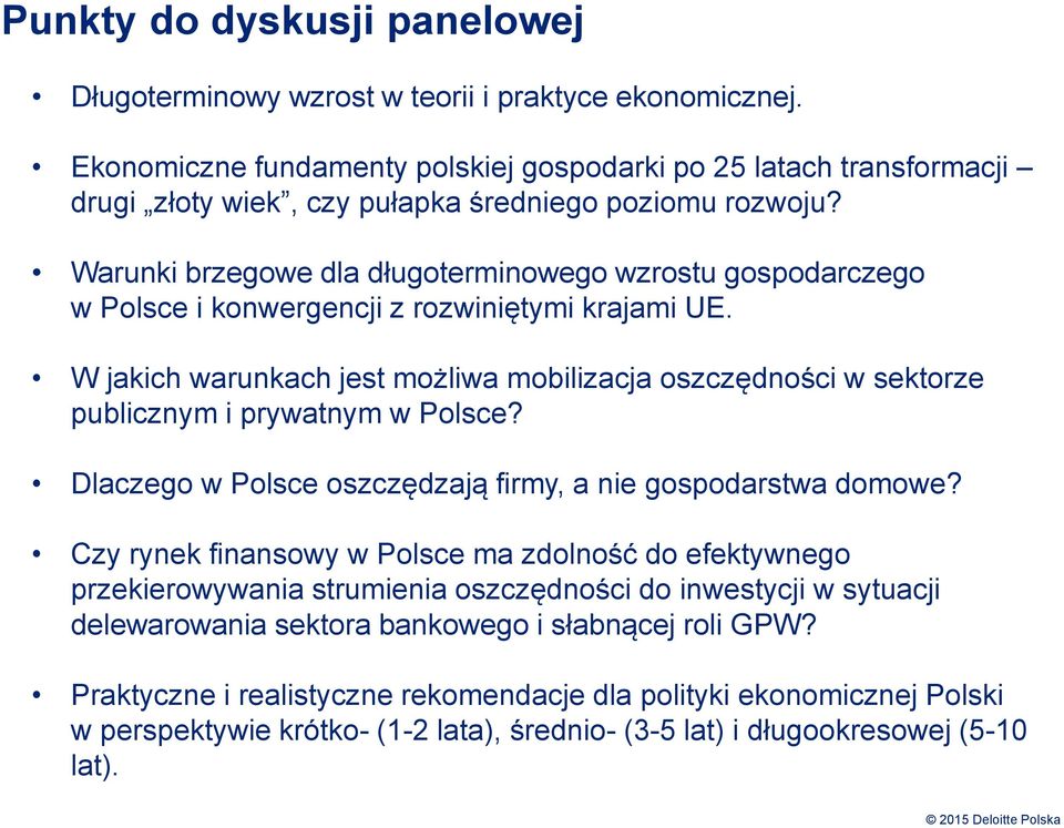 Warunki brzegowe dla długoterminowego wzrostu gospodarczego w Polsce i konwergencji z rozwiniętymi krajami UE.