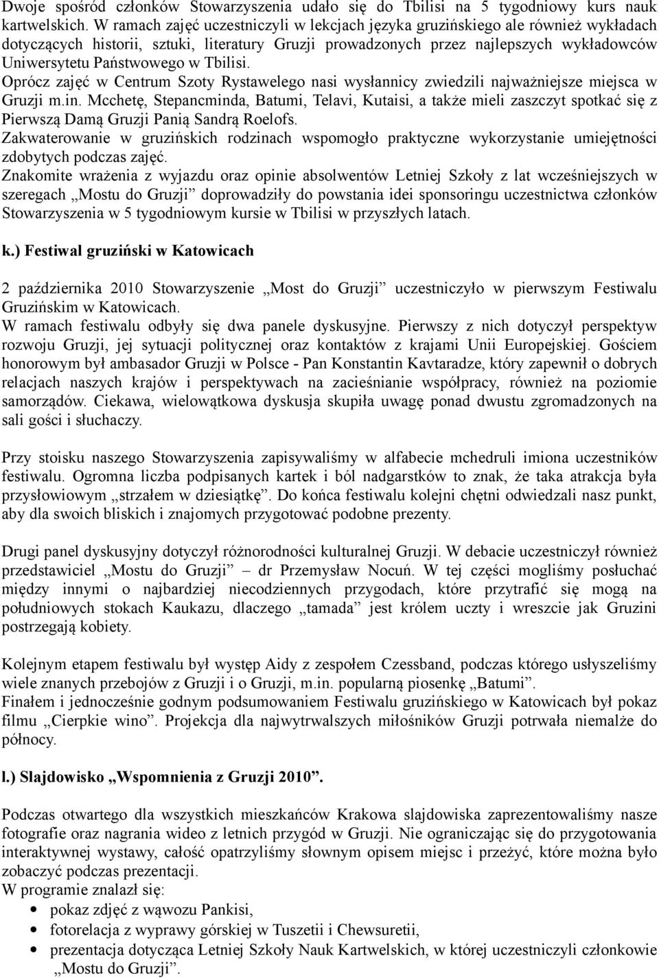 Tbilisi. Oprócz zajęć w Centrum Szoty Rystawelego nasi wysłannicy zwiedzili najważniejsze miejsca w Gruzji m.in.
