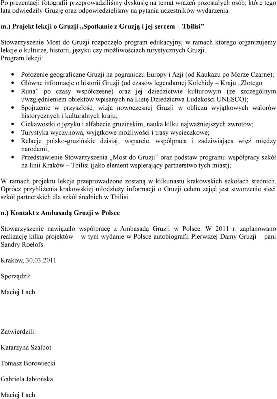 możliwościach turystycznych Gruzji.