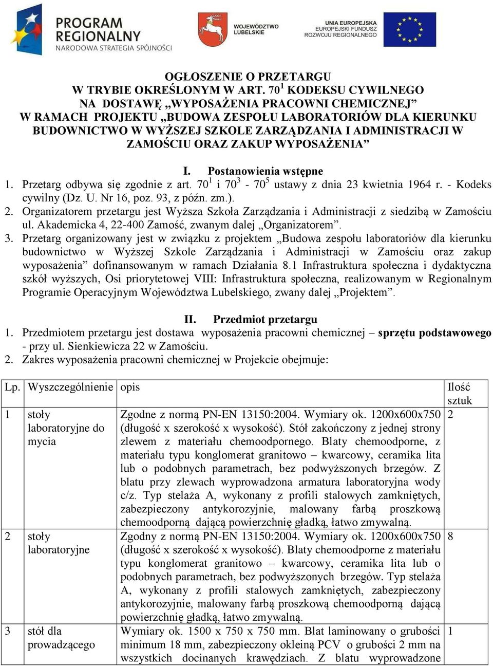 ZAKUP WYPOSAŻENIA I. Postanowienia wstępne 1. Przetarg odbywa się zgodnie z art. 70 1 i 70 3-70 5 ustawy z dnia 23