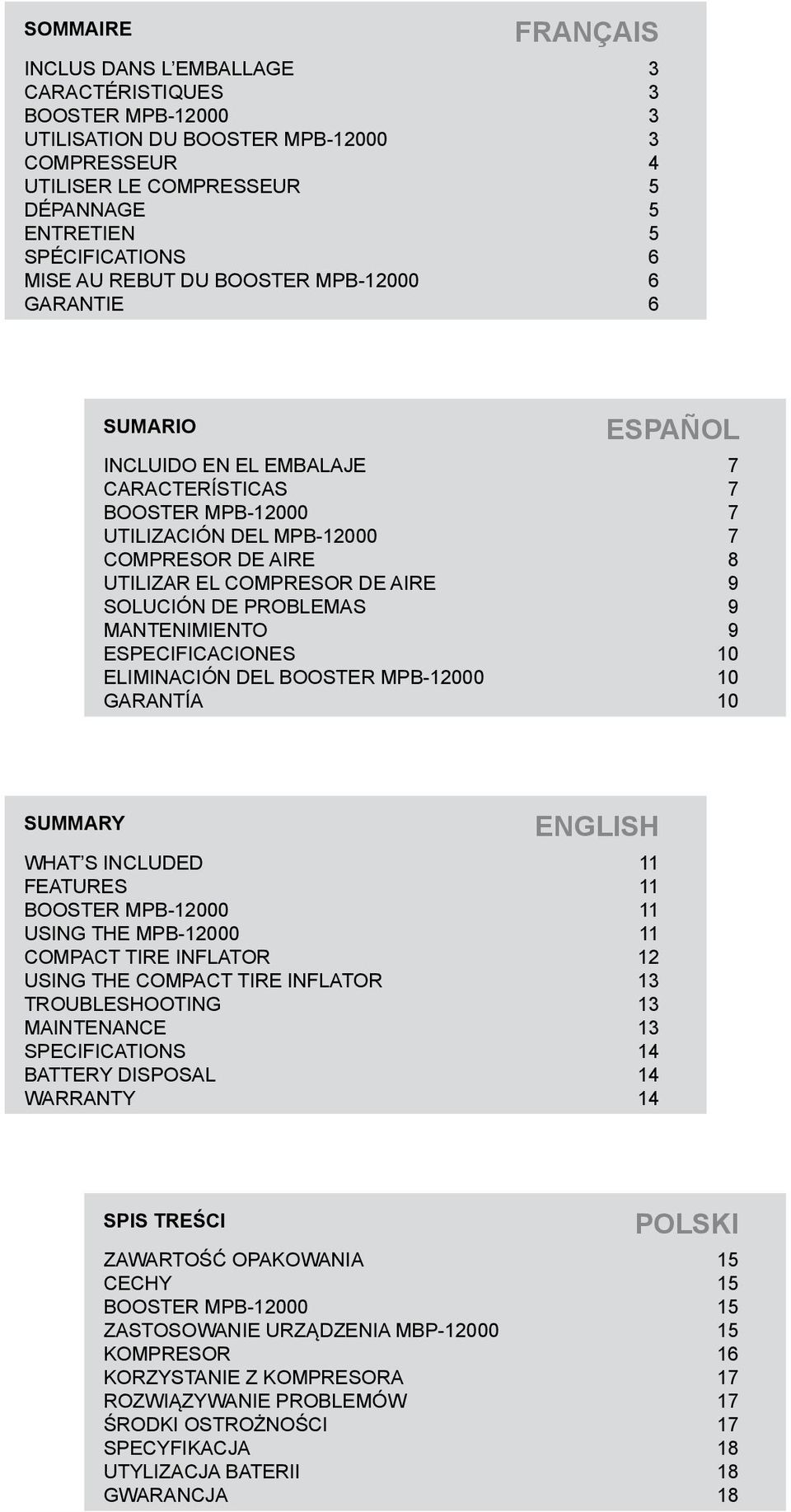 DE AIRE 9 SOLUCIÓN DE PROBLEMAS 9 MANTENIMIENTO 9 ESPECIFICACIONES 10 ELIMINACIÓN DEL BOOSTER MPB-12000 10 GARANTÍA 10 ENGLISH SUMMARY WHAT S INCLUDED 11 FEATURES 11 BOOSTER MPB-12000 11 USING THE