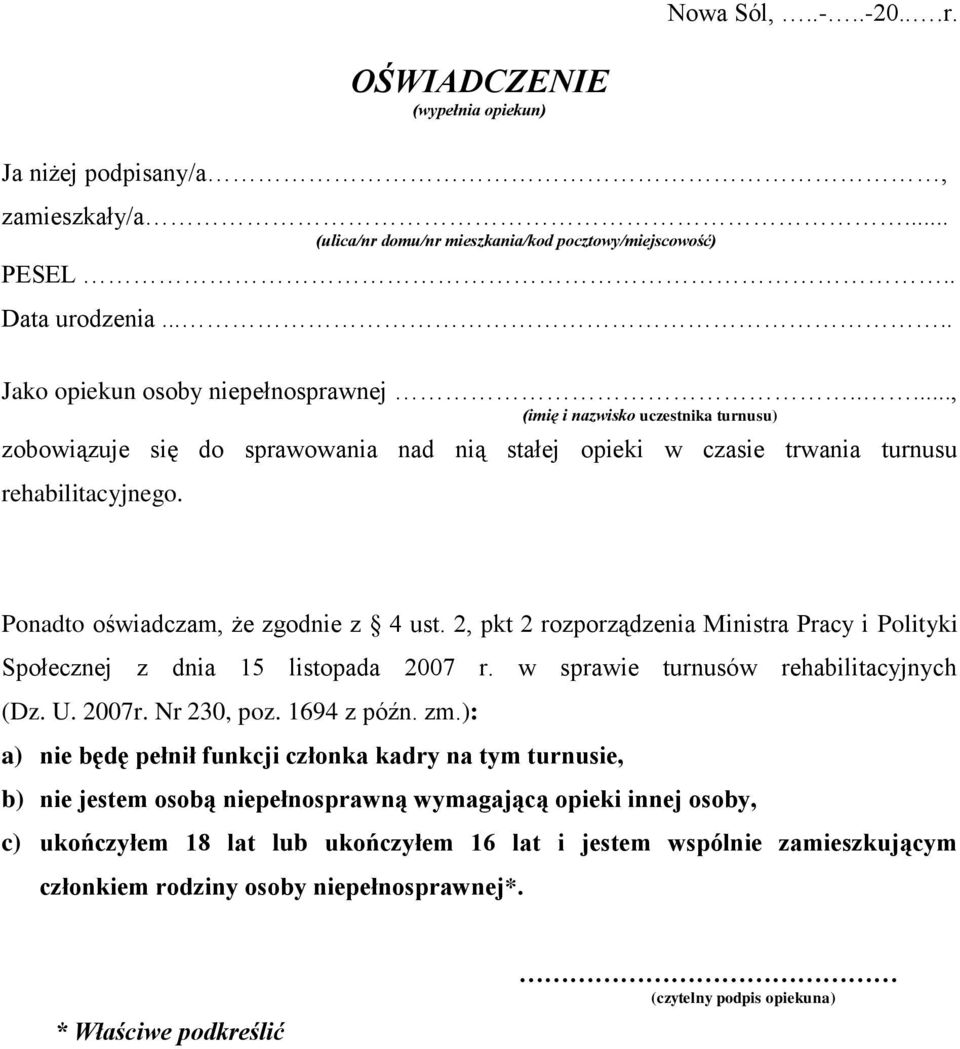 2, pkt 2 rozporządzenia Ministra Pracy i Polityki Społecznej z dnia 15 listopada 2007 r. w sprawie turnusów rehabilitacyjnych (Dz. U. 2007r. Nr 230, poz. 1694 z późn. zm.