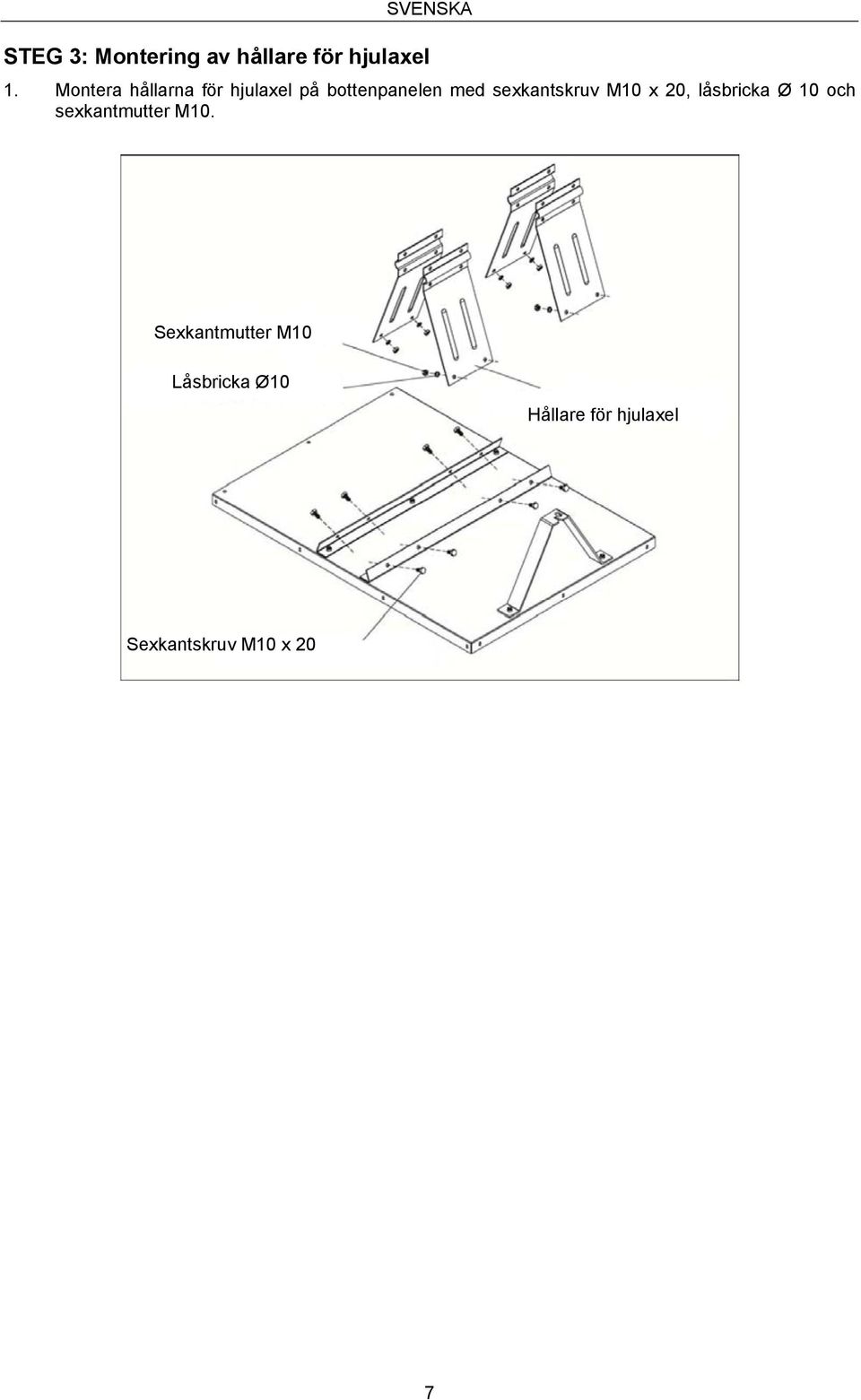 sexkantskruv M10 x 20, låsbricka Ø 10 och sexkantmutter M10.