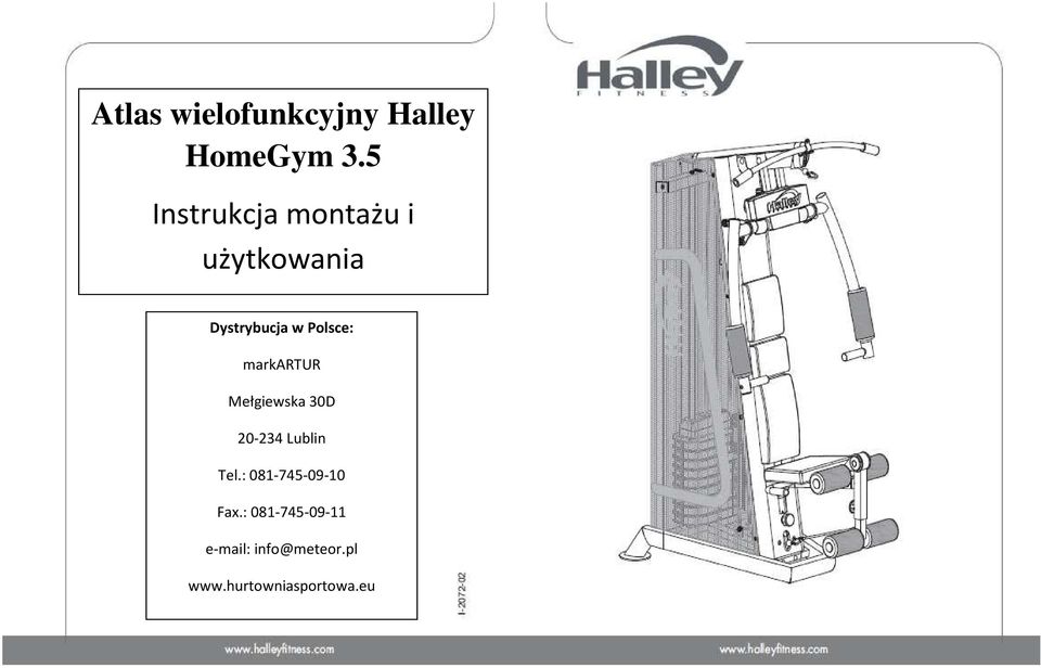 Polsce: markartur Mełgiewska 30D 20-234 Lublin Tel.