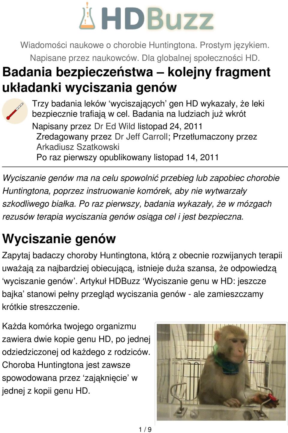 Badania na ludziach już wkrót Napisany przez Dr Ed Wild listopad 24, 2011 Zredagowany przez Dr Jeff Carroll; Przetłumaczony przez Arkadiusz Szatkowski Po raz pierwszy opublikowany listopad 14, 2011