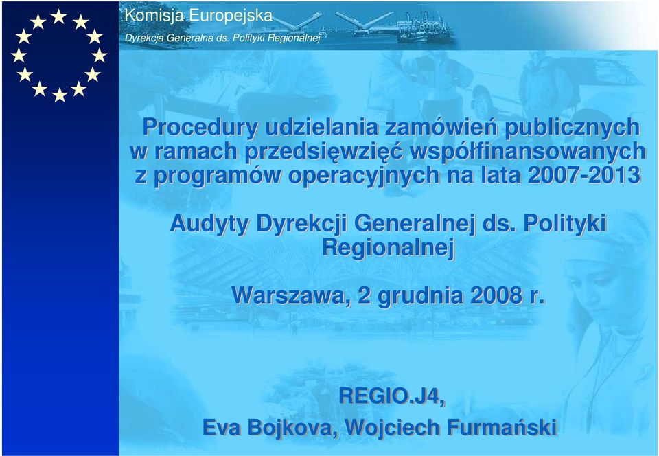 na lata 2007-2013 2013 Audyty Dyrekcji Generalnej ds.