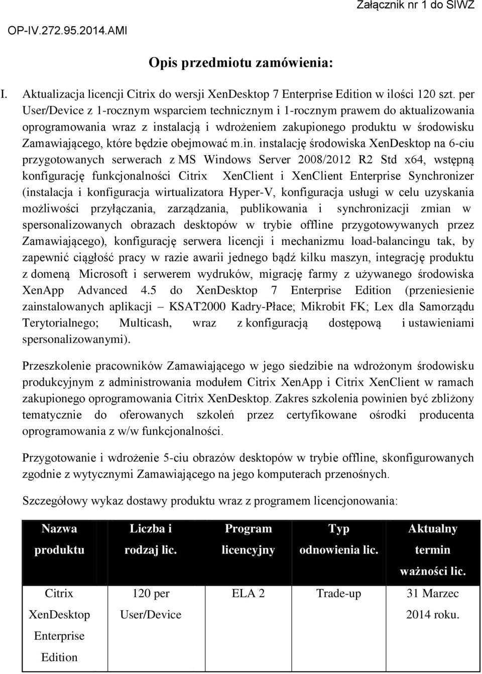 obejmować m.in.