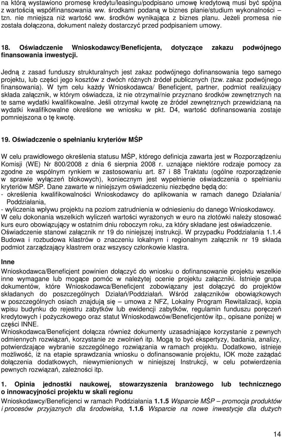 Oświadczenie Wnioskodawcy/Beneficjenta, dotyczące zakazu podwójnego finansowania inwestycji.