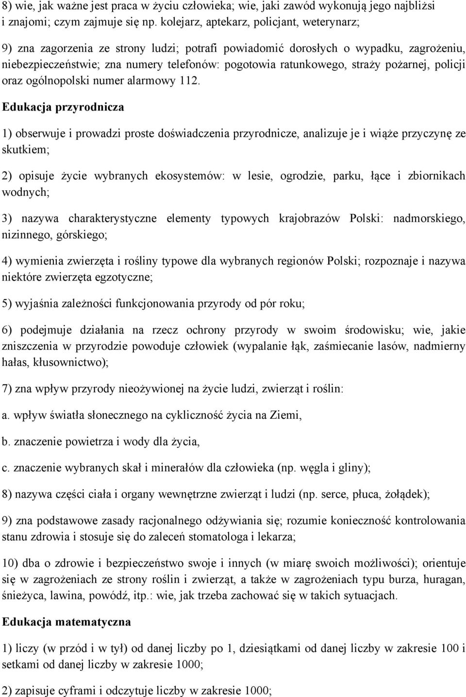 straży pożarnej, policji oraz ogólnopolski numer alarmowy 112.