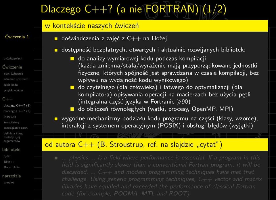 przyporządkowane jednostki fizyczne, których spójność jest sprawdzana w czasie kompilacji, bez wpływu na wydajność kodu wynikowego) do czytelnego (dla człowieka) i łatwego do optymalizacji (dla