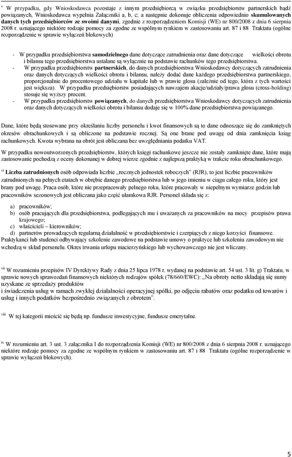 uznającego niektóre rodzaje pomocy za zgodne ze wspólnym rynkiem w zastosowaniu art.