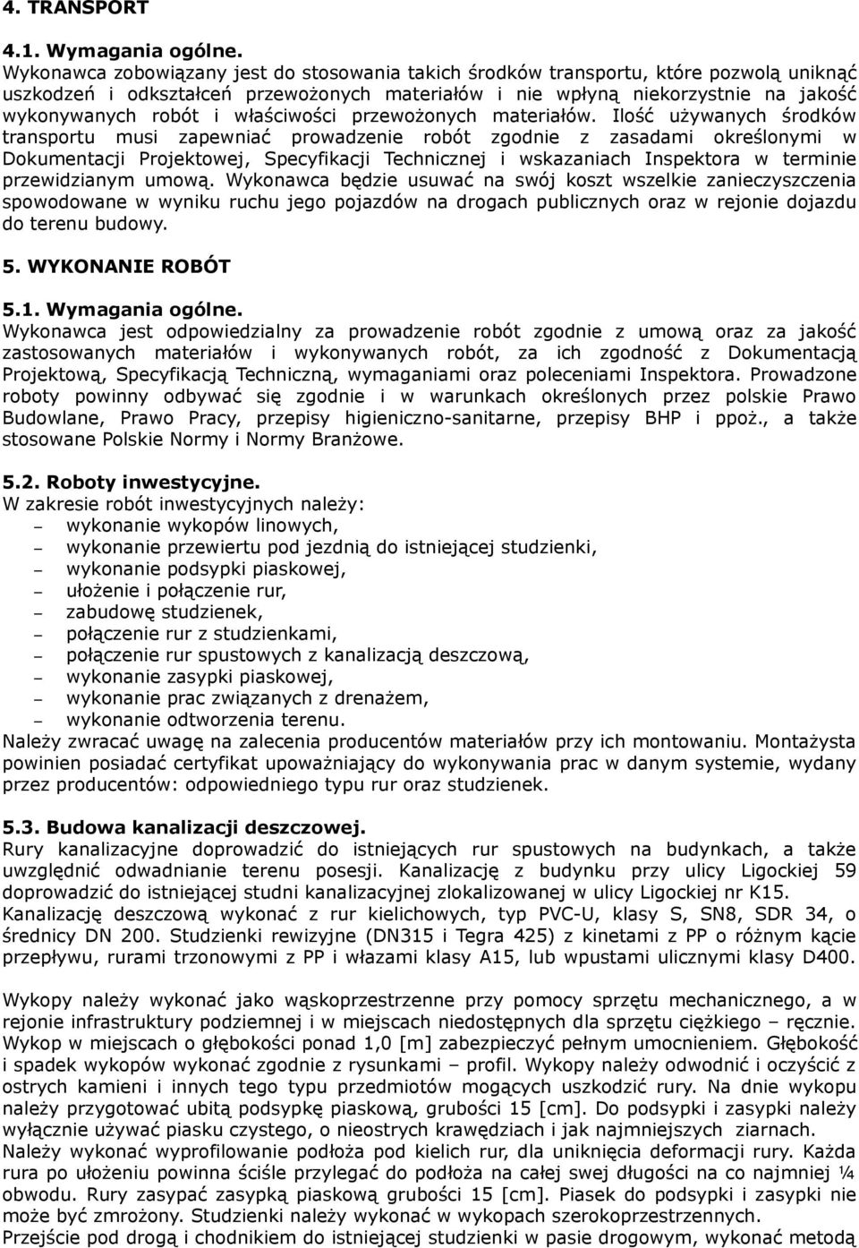 właściwości przewożonych materiałów.