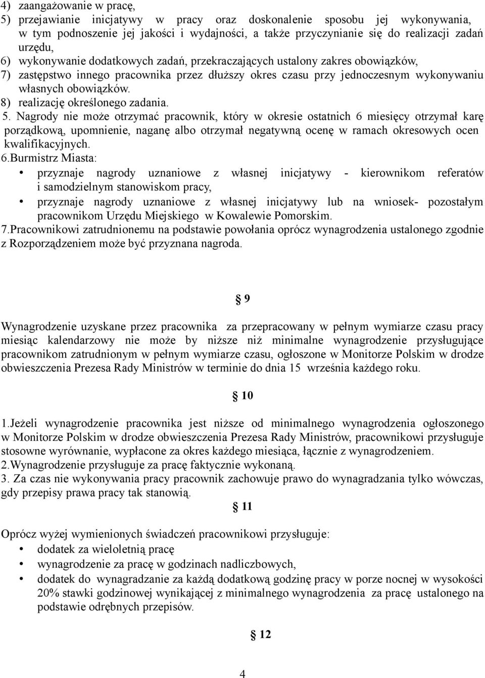 8) realizację określonego zadania. 5.