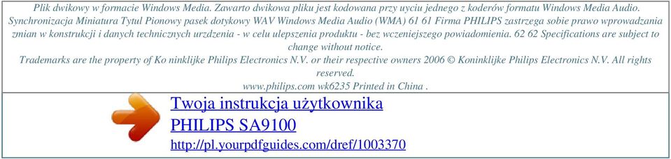 technicznych urzdzenia - w celu ulepszenia produktu - bez wczeniejszego powiadomienia. 62 62 Specifications are subject to change without notice.