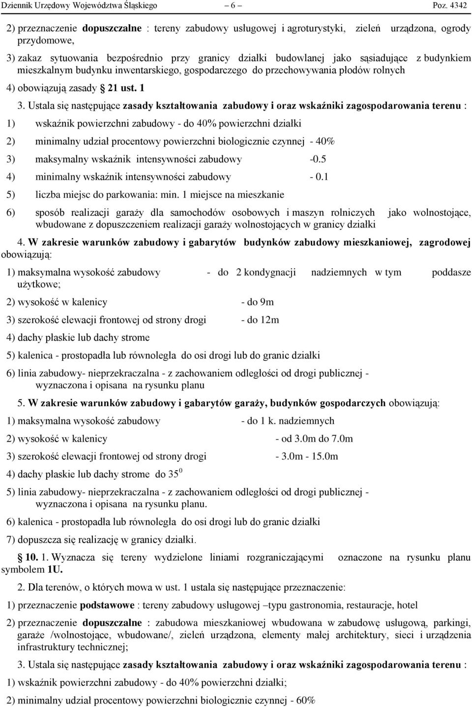 z budynkiem mieszkalnym budynku inwentarskiego, gospodarczego do przechowywania płodów rolnych 4) obowiązują zasady 21 ust. 1 3.