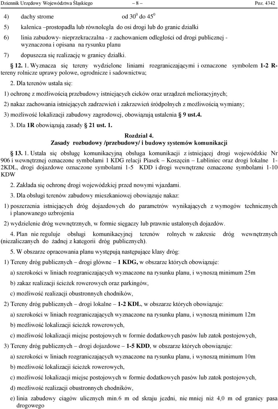 wyznaczona i opisana na rysunku planu 7) dopuszcza się realizację w granicy działki. 12