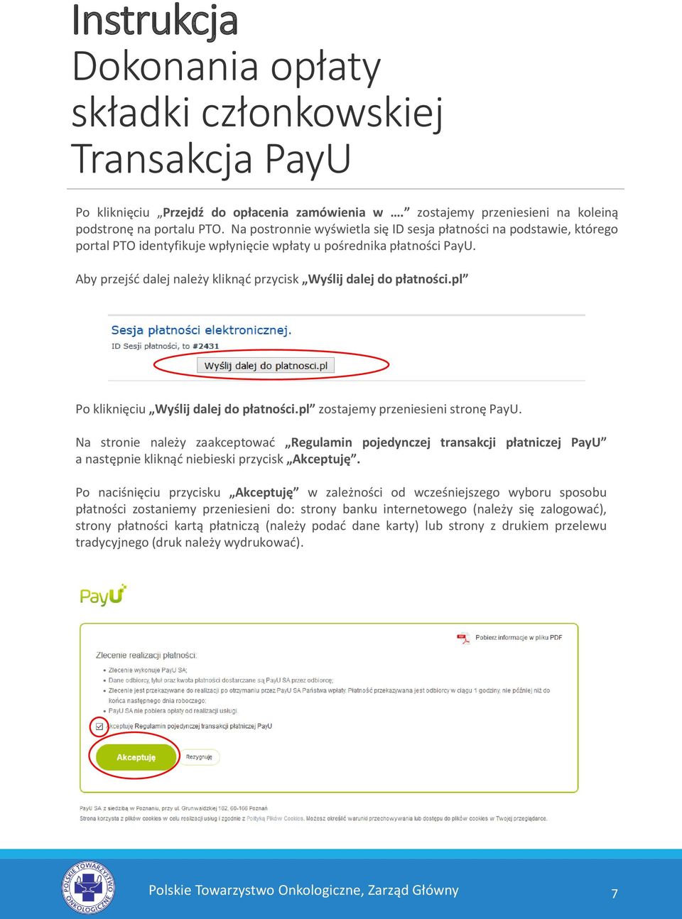 Aby przejść dalej należy kliknąć przycisk Wyślij dalej do płatności.pl Po kliknięciu Wyślij dalej do płatności.pl zostajemy przeniesieni stronę PayU.
