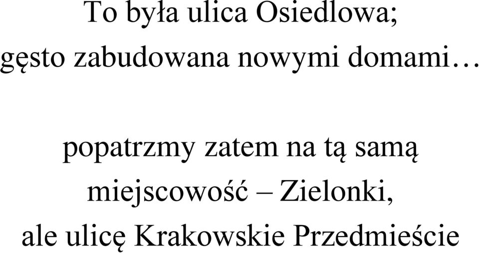 zatem na tą samą miejscowość