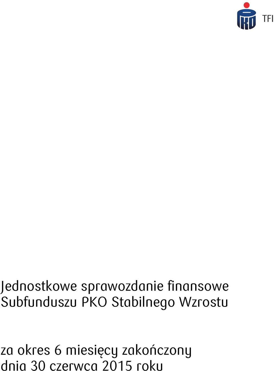 Stabilnego Wzrostu za okres 6