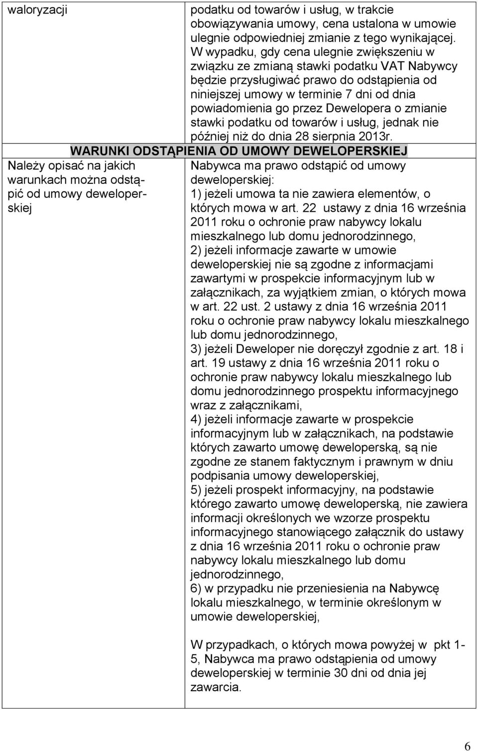 Dewelopera o zmianie stawki podatku od towarów i usług, jednak nie później niż do dnia 28 sierpnia 2013r.