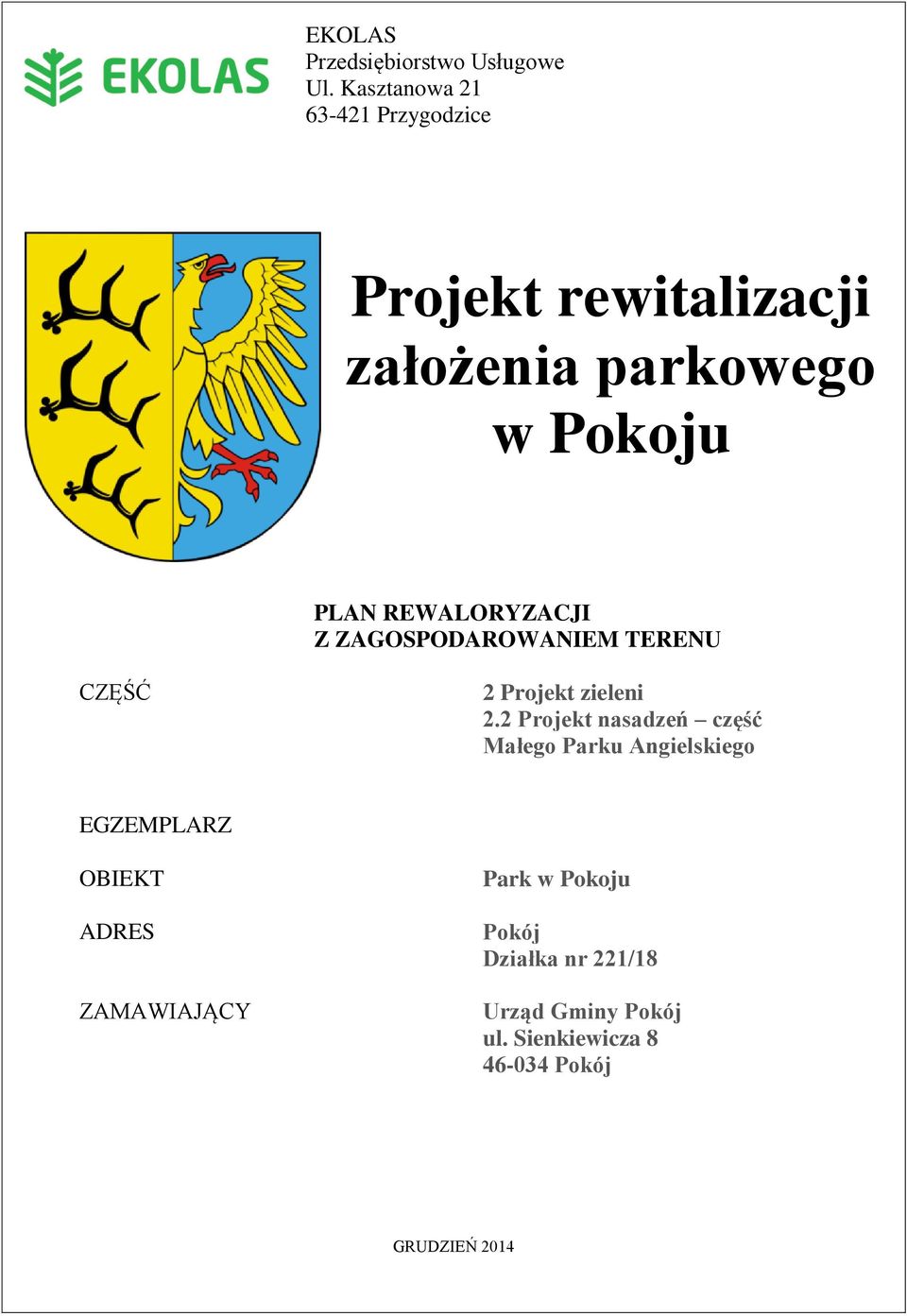REWALORYZACJI Z ZAGOSPODAROWANIEM TERENU CZĘŚĆ 2 Projekt zieleni 2.