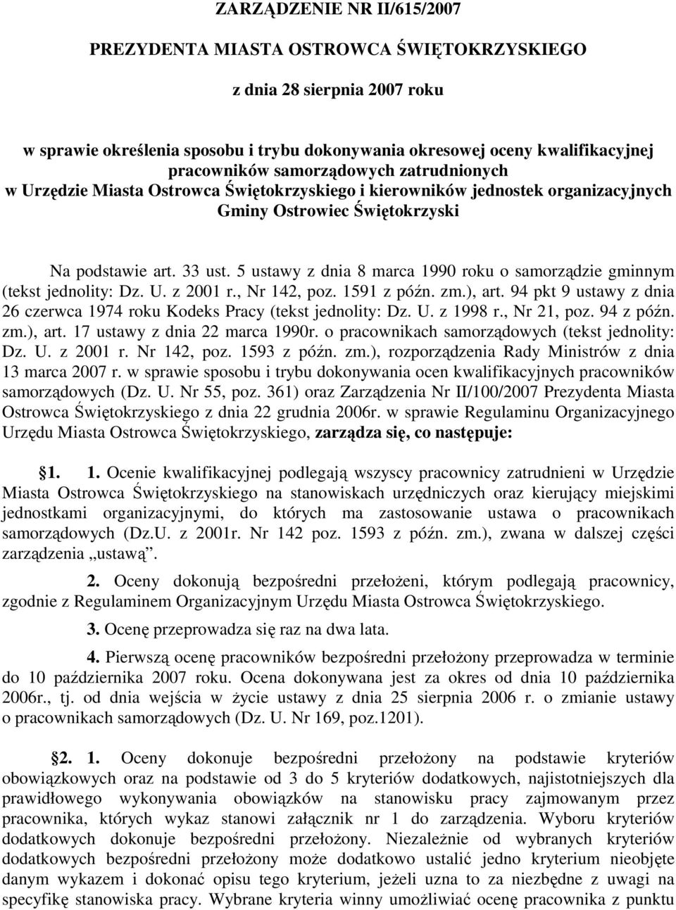 5 ustawy z dnia 8 marca 1990 roku o samorządzie gminnym (tekst jednolity: Dz. U. z 2001 r., Nr 142, poz. 1591 z późn. zm.), art.