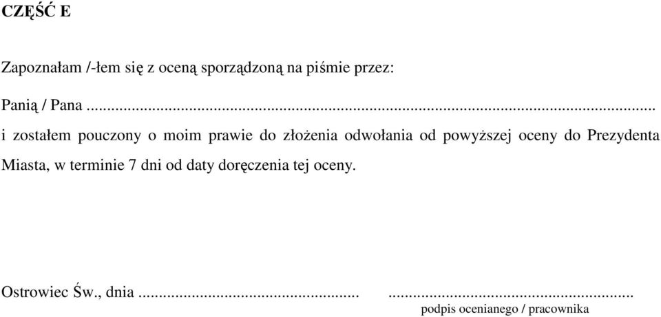 .. i zostałem pouczony o moim prawie do złoŝenia odwołania od