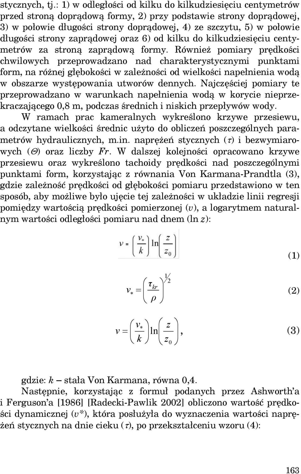 długości strony zaprądowej oraz 6) od kilku do kilkudziesięciu centymetrów za stroną zaprądową formy.