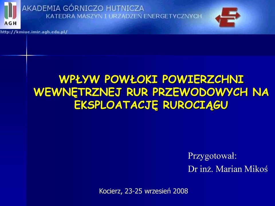 EKSPLOATACJĘ RUROCIĄGU