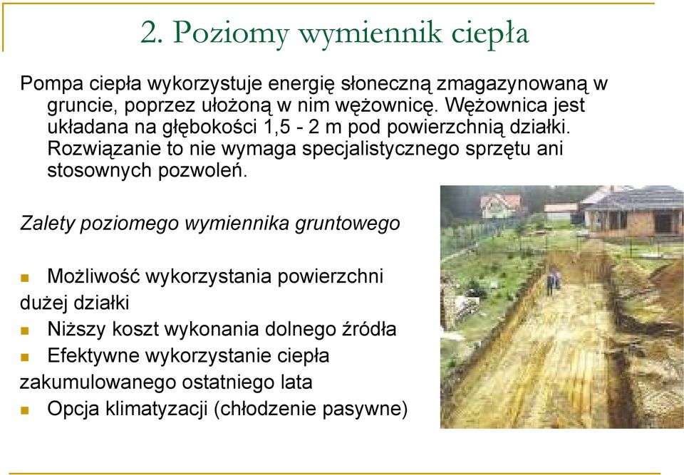 Rozwiązanie to nie wymaga specjalistycznego sprzętu ani stosownych pozwoleń.