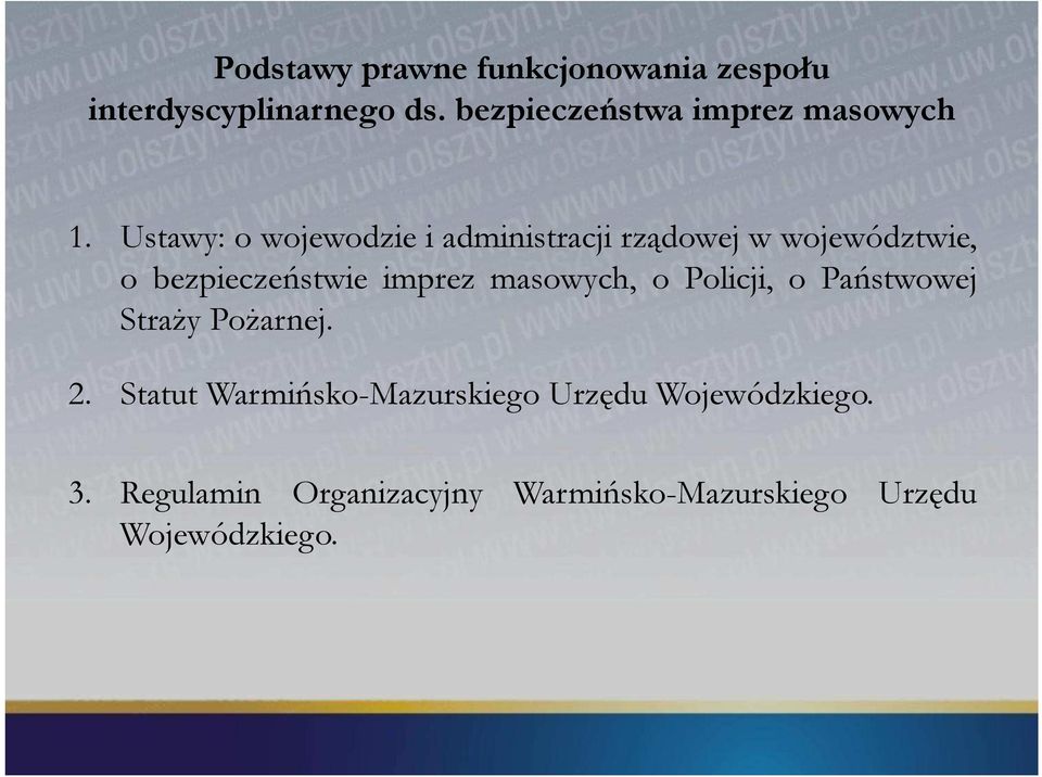 Ustawy: o wojewodzie i administracji rządowej w województwie, o bezpieczeństwie imprez