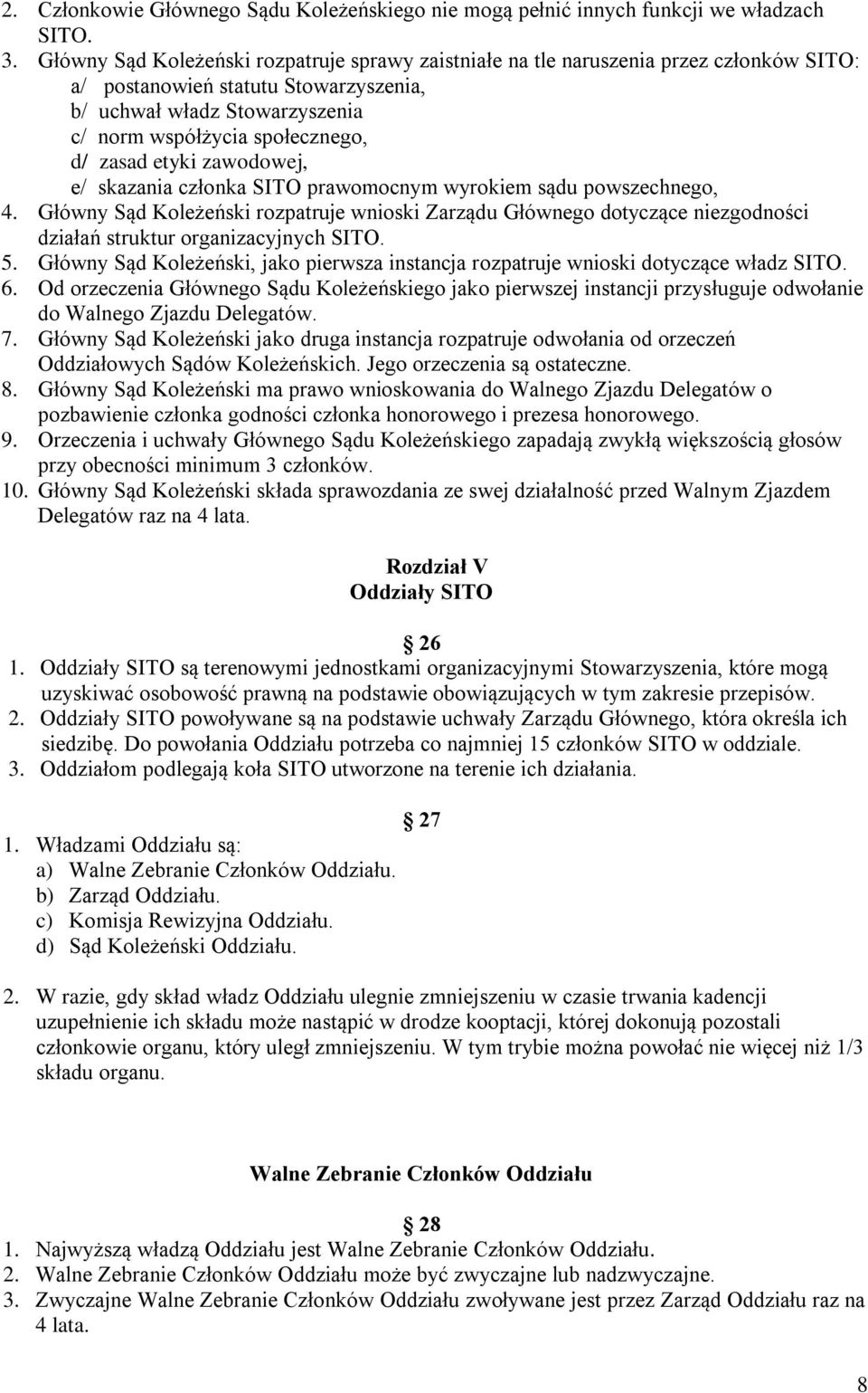 zasad etyki zawodowej, e/ skazania członka SITO prawomocnym wyrokiem sądu powszechnego, 4.
