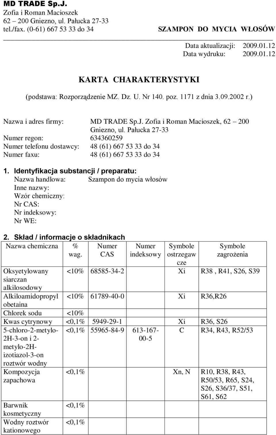 Pałucka 2733 Numer regon: 634360259 Numer telefonu dostawcy: 48 (61) 667 53 33 do 34 Numer faxu: 48 (61) 667 53 33 do 34 1.