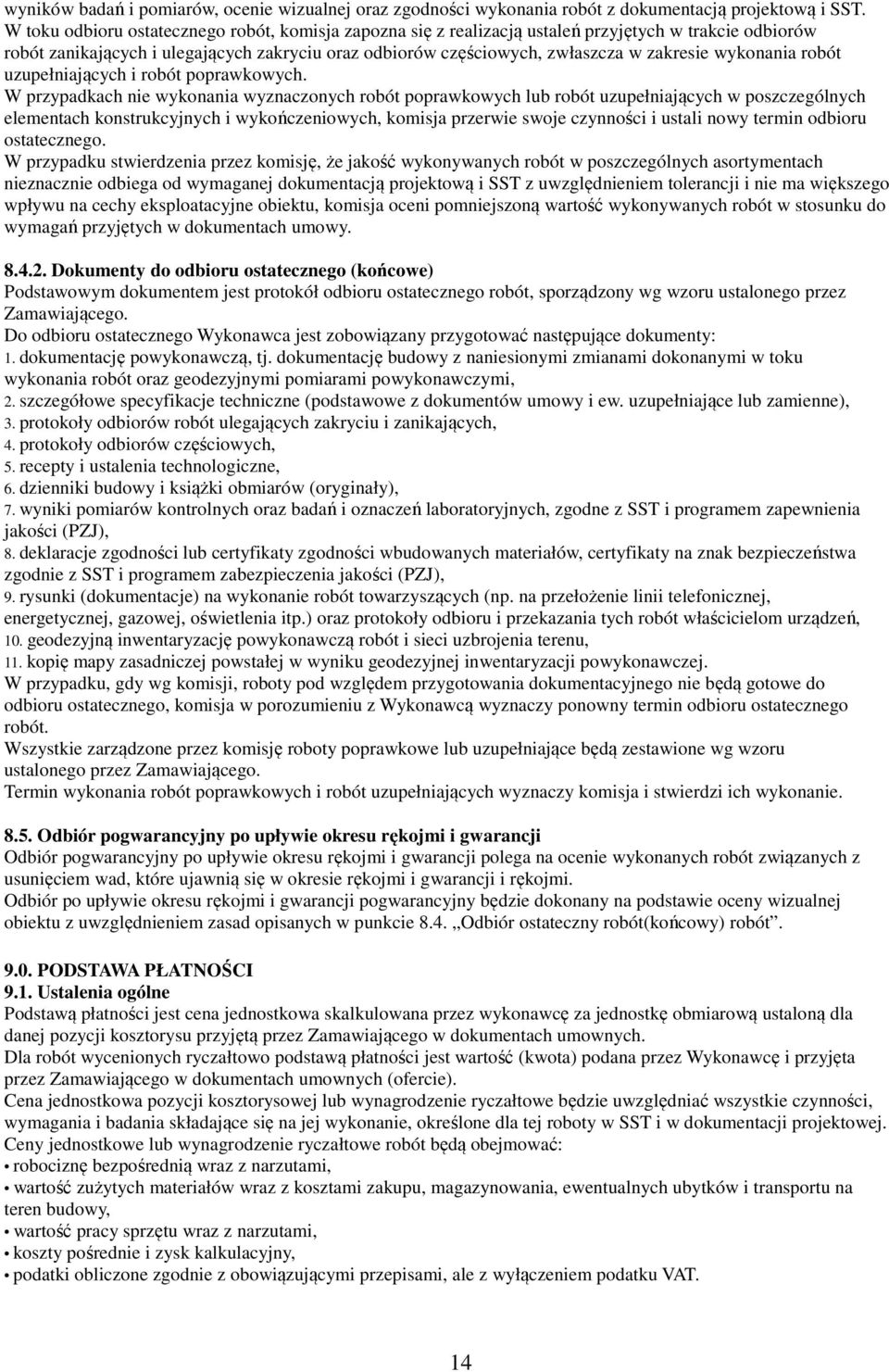 wykonania robót uzupełniających i robót poprawkowych.