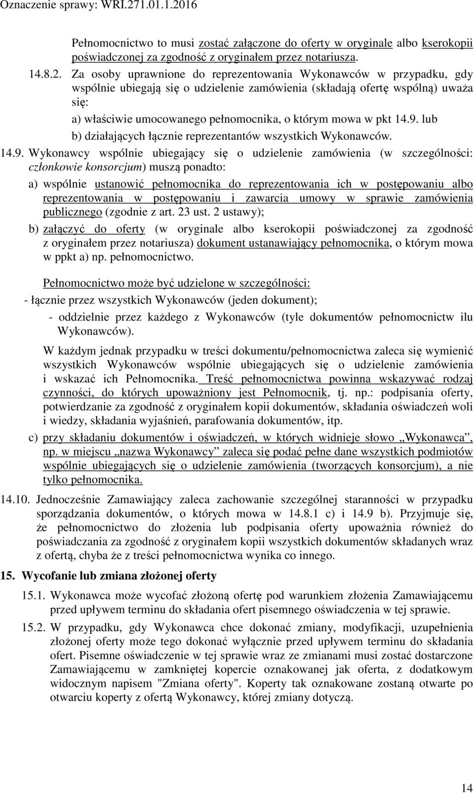 mowa w pkt 14.9.