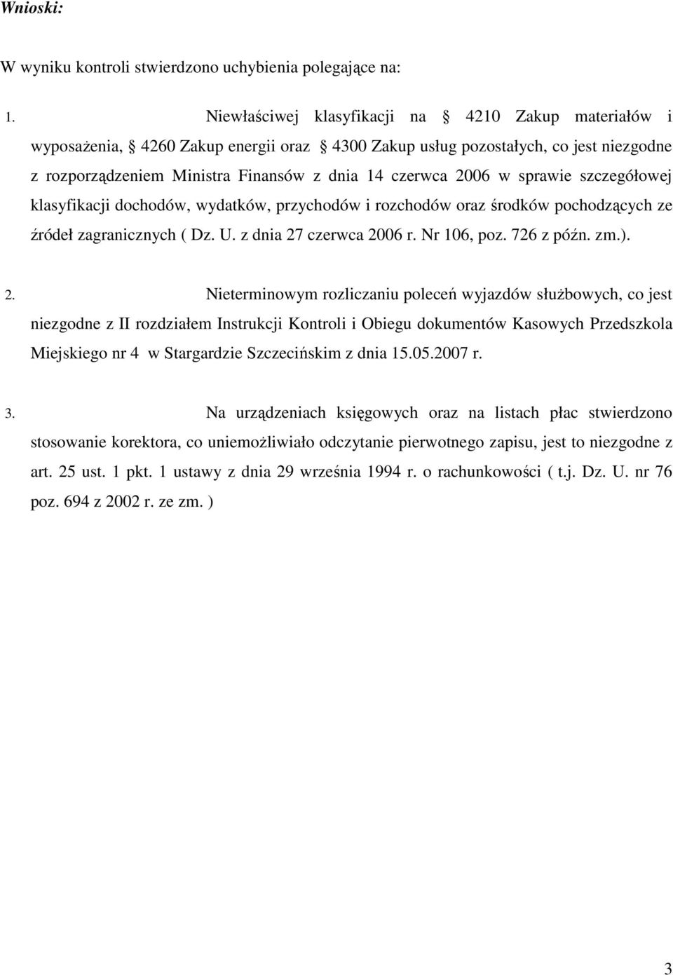 sprawie szczegółowej klasyfikacji dochodów, wydatków, przychodów i rozchodów oraz środków pochodzących ze źródeł zagranicznych ( Dz. U. z dnia 27