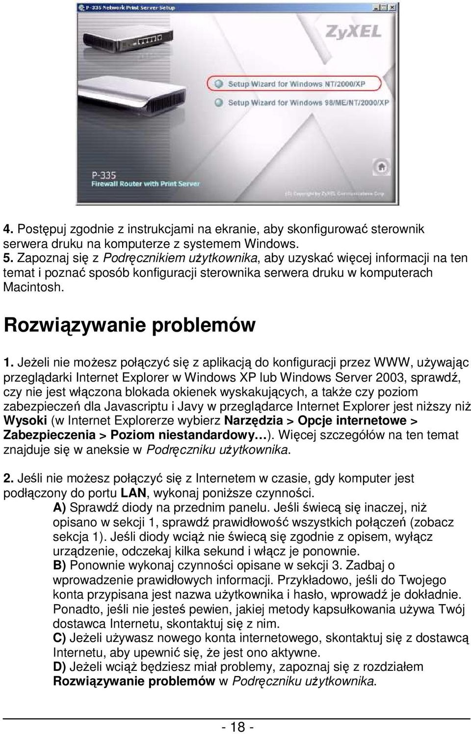 JeŜeli nie moŝesz połączyć się z aplikacją do konfiguracji przez WWW, uŝywając przeglądarki Internet Explorer w Windows XP lub Windows Server 2003, sprawdź, czy nie jest włączona blokada okienek