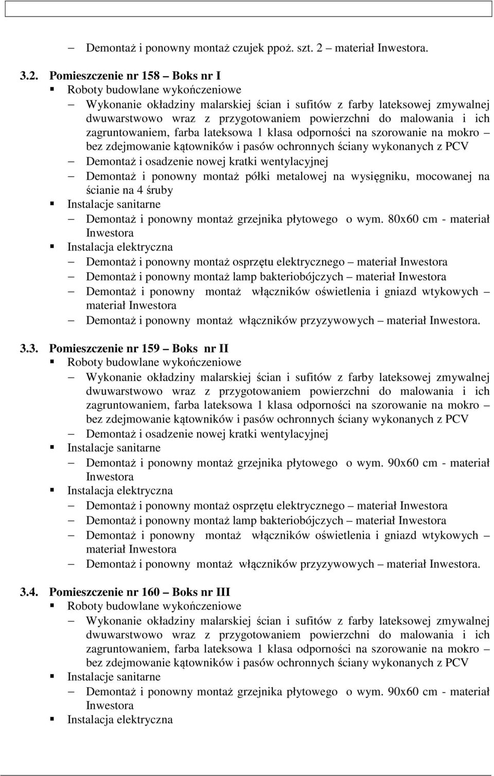 wysięgniku, mocowanej na ścianie na 4 śruby Demontaż i ponowny montaż grzejnika płytowego o wym.