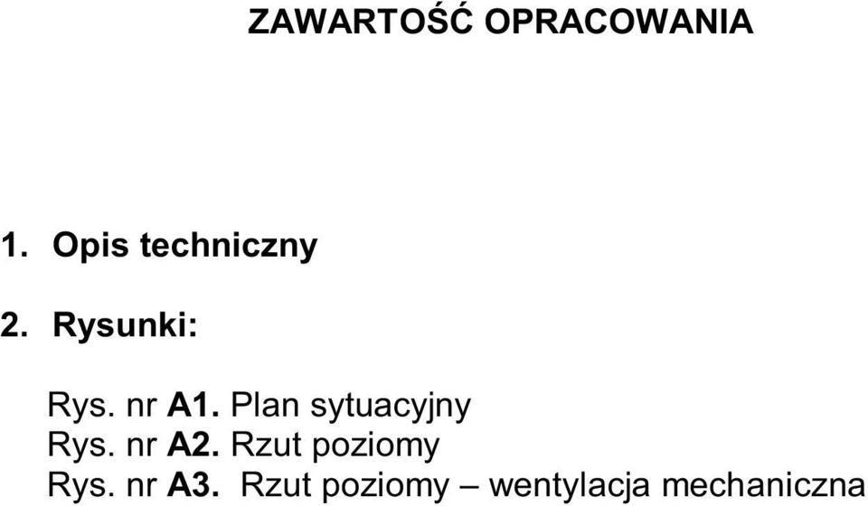 Plan sytuacyjny Rys. nr A2.