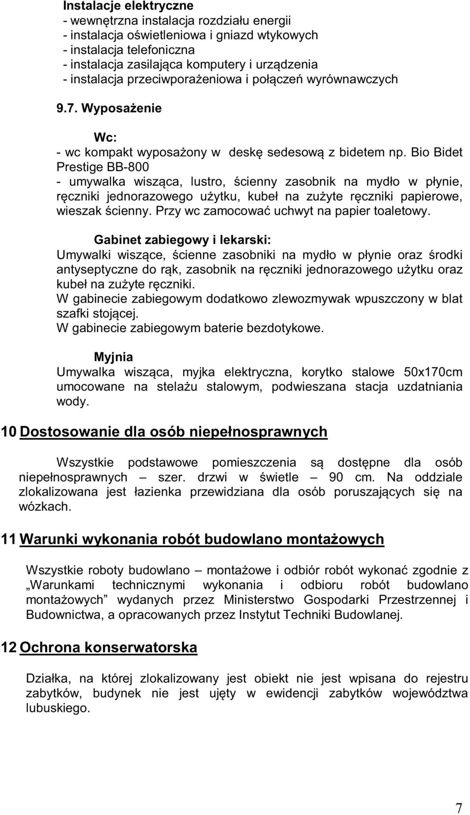 Bio Bidet Prestige BB-800 - umywalka wisząca, lustro, ścienny zasobnik na mydło w płynie, ręczniki jednorazowego użytku, kubeł na zużyte ręczniki papierowe, wieszak ścienny.