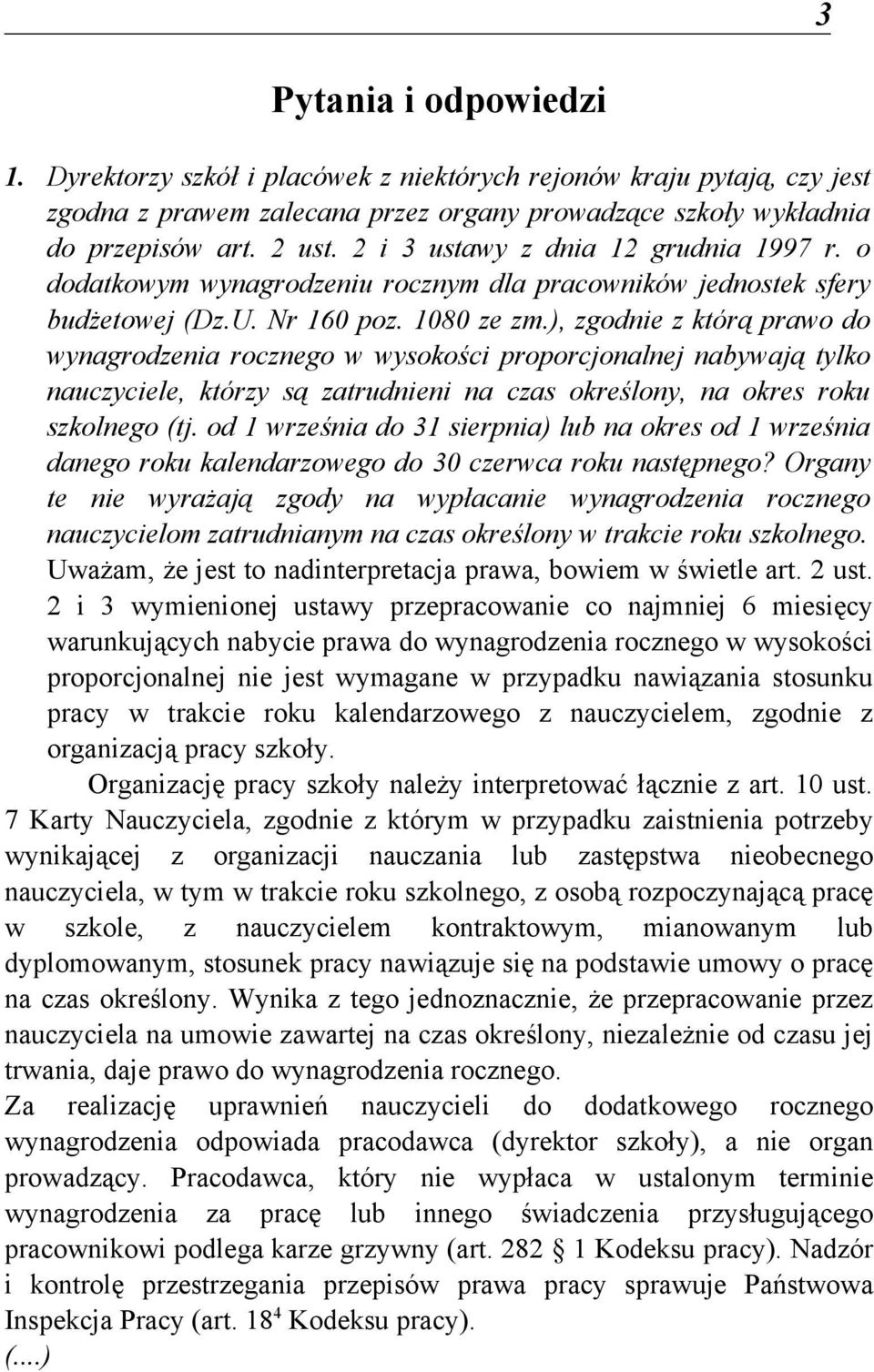 ), zgodnie z którą prawo do wynagrodzenia rocznego w wysokości proporcjonalnej nabywają tylko nauczyciele, którzy są zatrudnieni na czas określony, na okres roku szkolnego (tj.