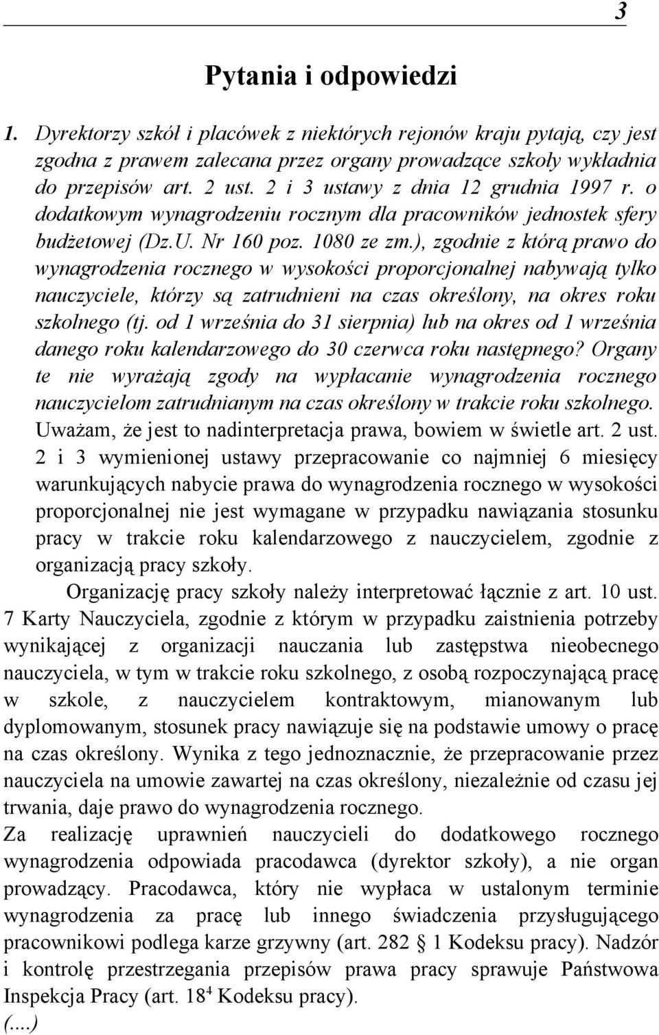 ), zgodnie z którą prawo do wynagrodzenia rocznego w wysokości proporcjonalnej nabywają tylko nauczyciele, którzy są zatrudnieni na czas określony, na okres roku szkolnego (tj.